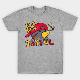 Be joyful - cute bird whistling with joy and happiness T-Shirt